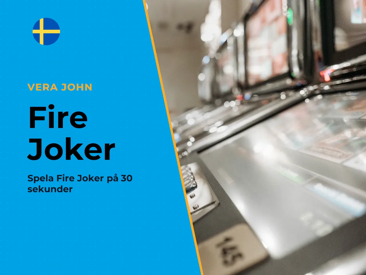Fire Joker på 30 sekunder